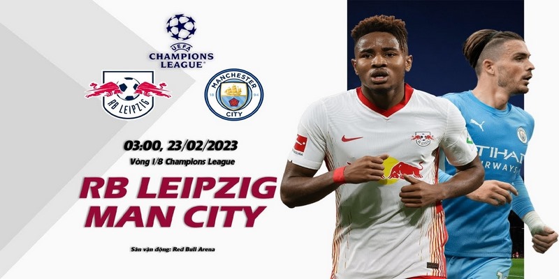 Dự đoán RB Leipzig vs Manchester City 23/02/2023